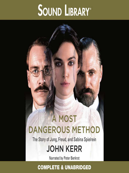 Title details for A Most Dangerous Method by John Kerr - Available